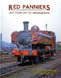 Red Panniers - Last Steam on the Underground by SCOTT-MORGAN, John & MARTIN, Kirk